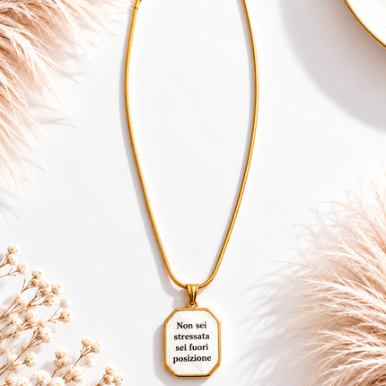 Collana con charm “ Non sei stressata sei solo fuori posizione”