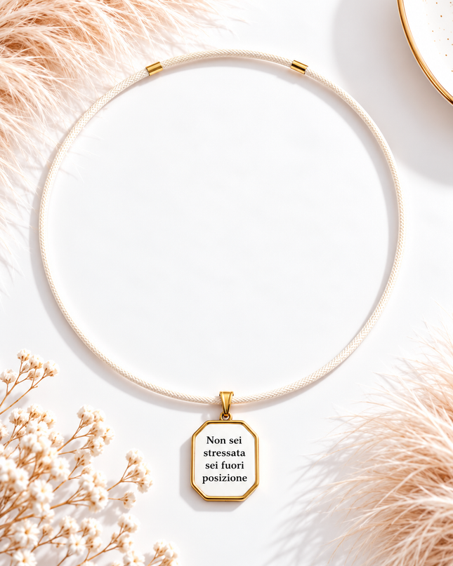 Collana con charm “ Non sei stressata sei solo fuori posizione”